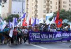 Dia da Mulher Neste domingo (8), milhares vão às ruas, em todo o país, pelos direitos e pela vida das mulheres